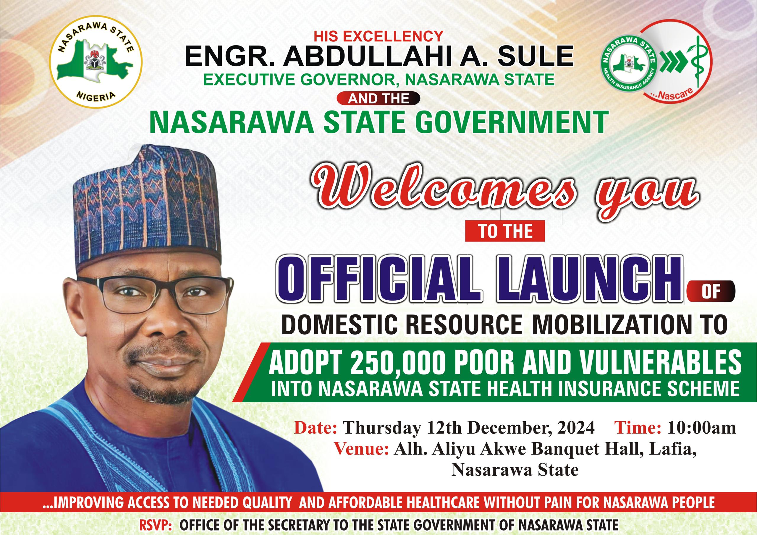 ADOPTION OF 250,000 POOR AND VULNERABLES INTO NASARAWA STATE HEALTH INSURANCE SCHEME.